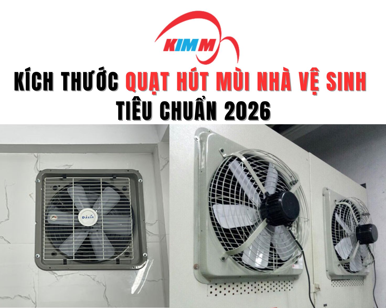 Kích Thước Quạt Hút Mùi Nhà Vệ Sinh Tiêu Chuẩn 2026