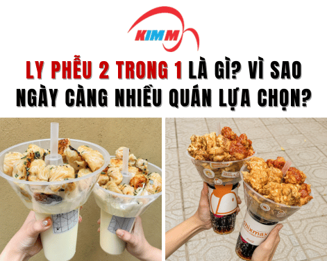 Ly phễu 2 trong 1 là gì? Vì sao ngày càng nhiều quán lựa chọn?