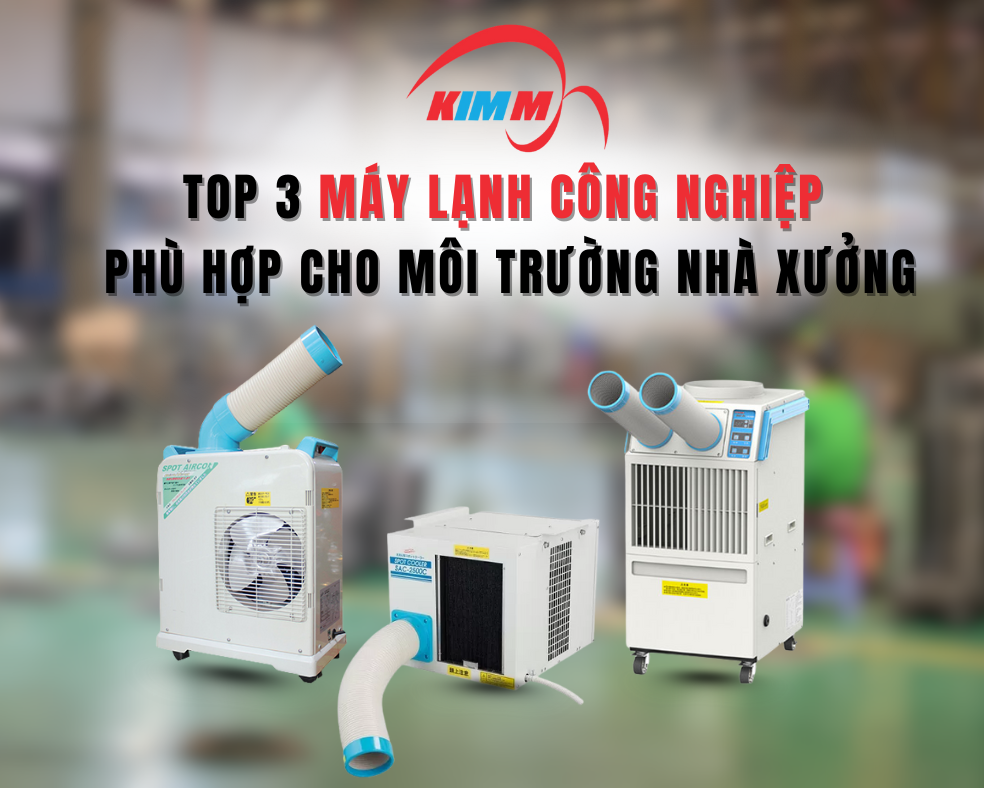 Top 3 Máy Lạnh Công Nghiệp Phù Hợp Cho Môi Trường Nhà Xưởng