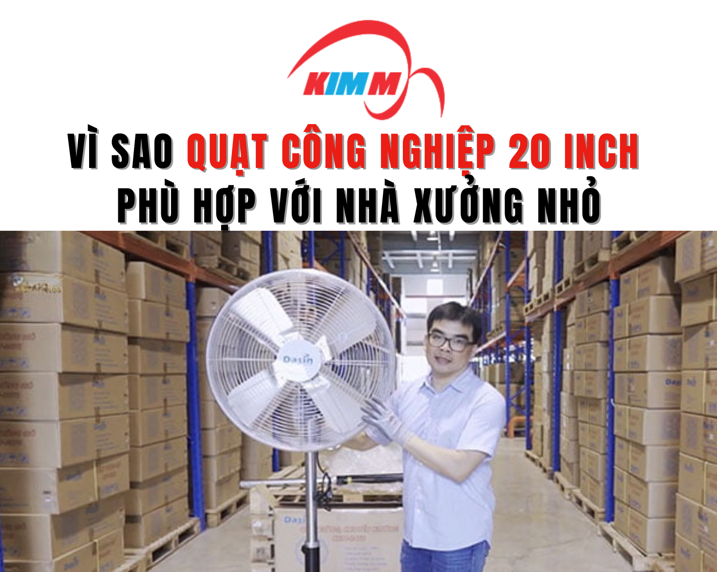 Vì Sao Quạt Công Nghiệp 20 Inch Phù Hợp Với Nhà Xưởng Nhỏ