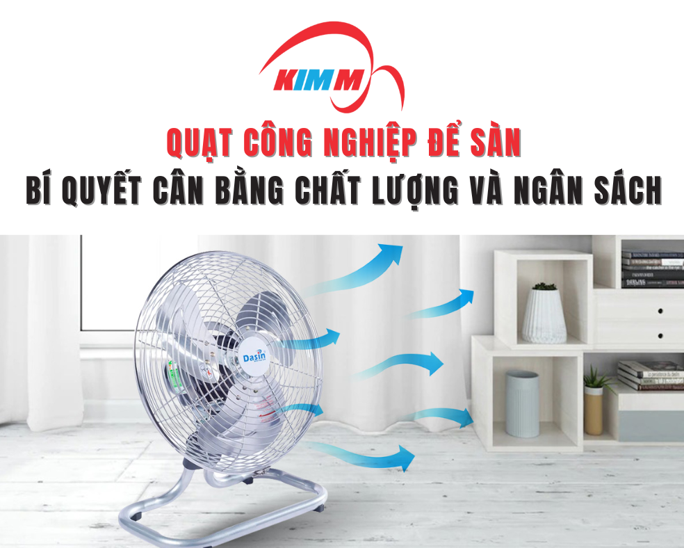 Bí Quyết Chọn Quạt Công Nghiệp Để Sàn Cân Bằng Giữa Chất Lượng và Ngân Sách