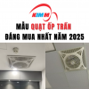 Mẫu Quạt Ốp Trần Đáng Mua Nhất Năm 2025
