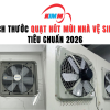Kích Thước Quạt Hút Mùi Nhà Vệ Sinh Tiêu Chuẩn 2026