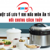 Một Số Lưu Ý Khi Nấu Món Ăn Từ Nồi Chưng Cách Thủy