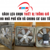 Cách Lựa Chọn Thiết Bị Thông Gió Cho Nhà Phố Kín Và Chung Cư Cao Tầng