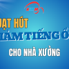 Giảm tiếng ồn quạt hút công nghiệp nhà xưởng