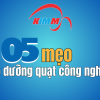 5 Mẹo Bảo Dưỡng Quạt Công Nghiệp Để Dùng Bền Lâu