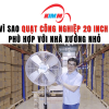Vì Sao Quạt Công Nghiệp 20 Inch Phù Hợp Với Nhà Xưởng Nhỏ