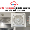 Quạt Ốp Trần Dasin - Giải Pháp Sang Trọng Cho Trần Nhà Thạch Cao