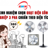 Kinh Nghiệm Chọn Quạt Điện Công Nghiệp 3 Pha Chuẩn Theo Diện Tích